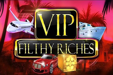 VIP Filthy Riches 