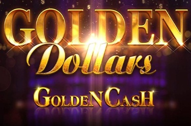 Golden Dollars Golden Cash